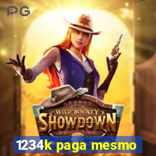 1234k paga mesmo